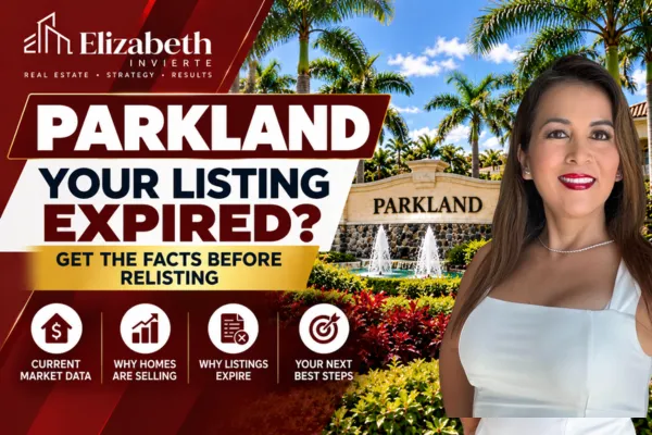 Parkland expired listing homeowner guide with Elizabeth Invierte explaining what to review before relisting a Parkland FL home.