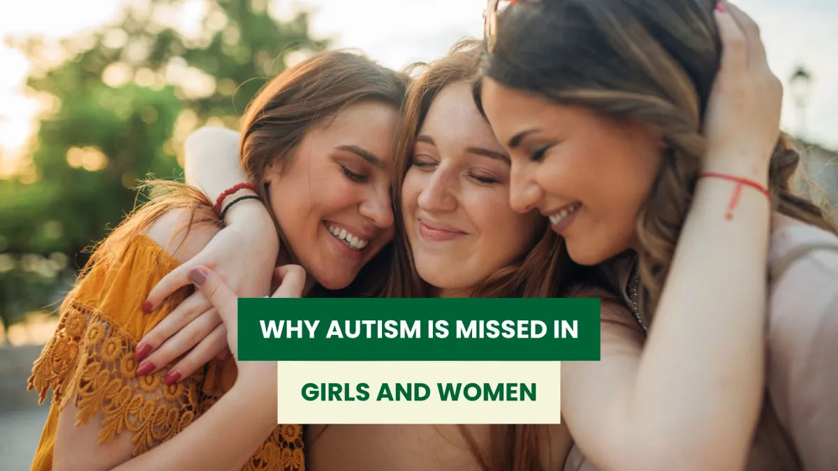 Why Autism Is Missed in Girls and Women