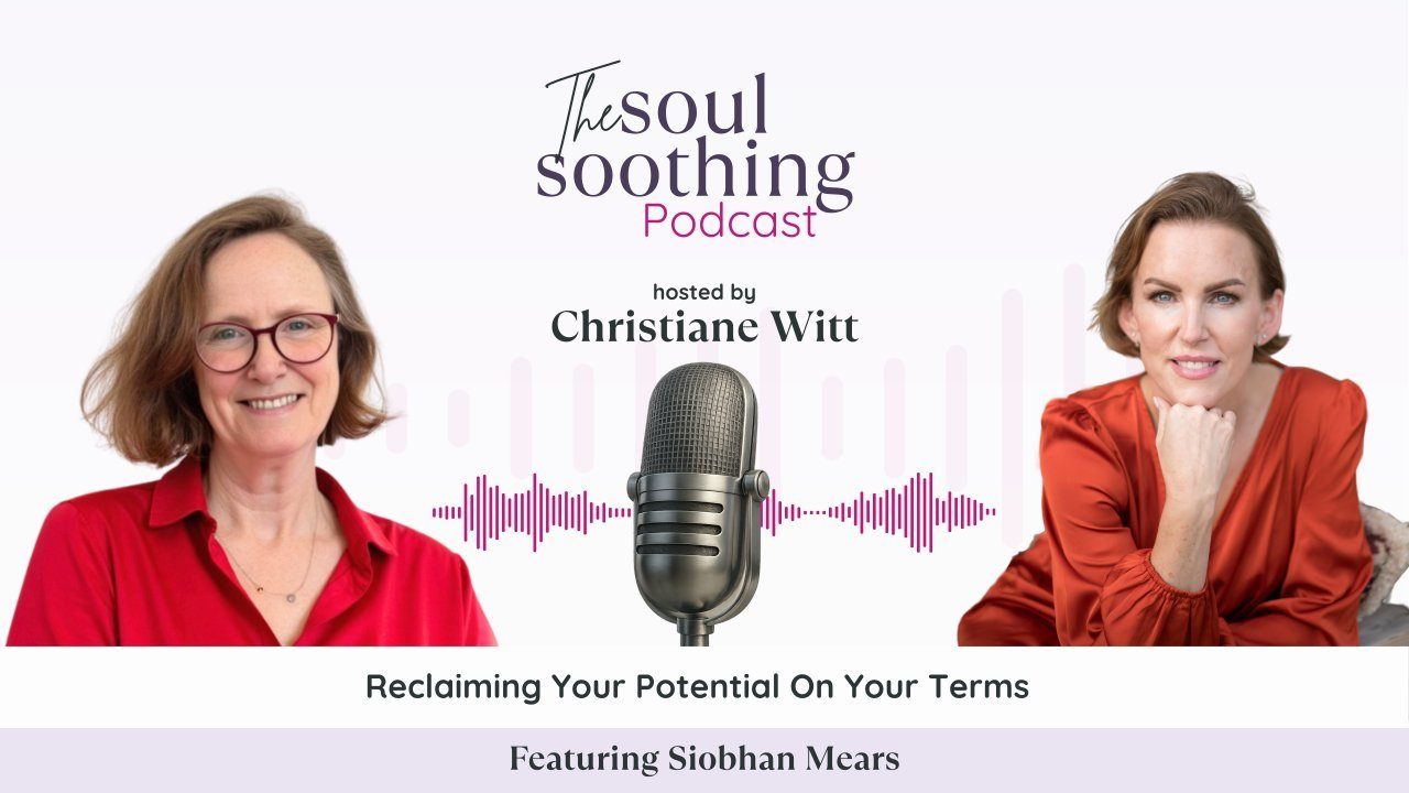 Reclaiming Your Potential On Your Terms With Siobhan Mears