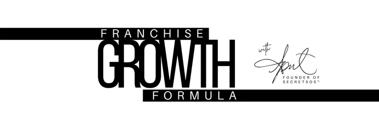 Franchise Growth Formula with April Porter Founder of Secretsos™