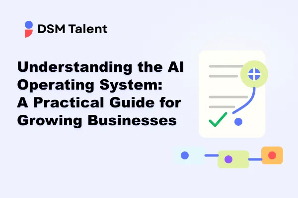 Understanding the AI Operating System: A Practical Guide for Growing Businesses