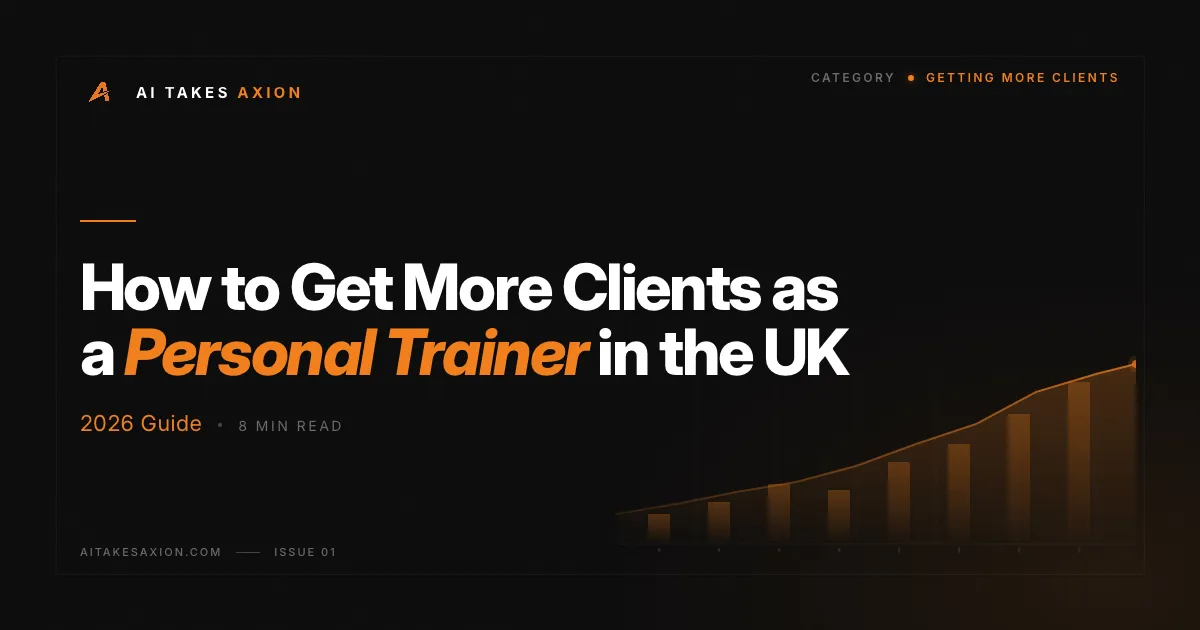 How to Get More Clients as a Personal Trainer in the UK (2026 Guide)