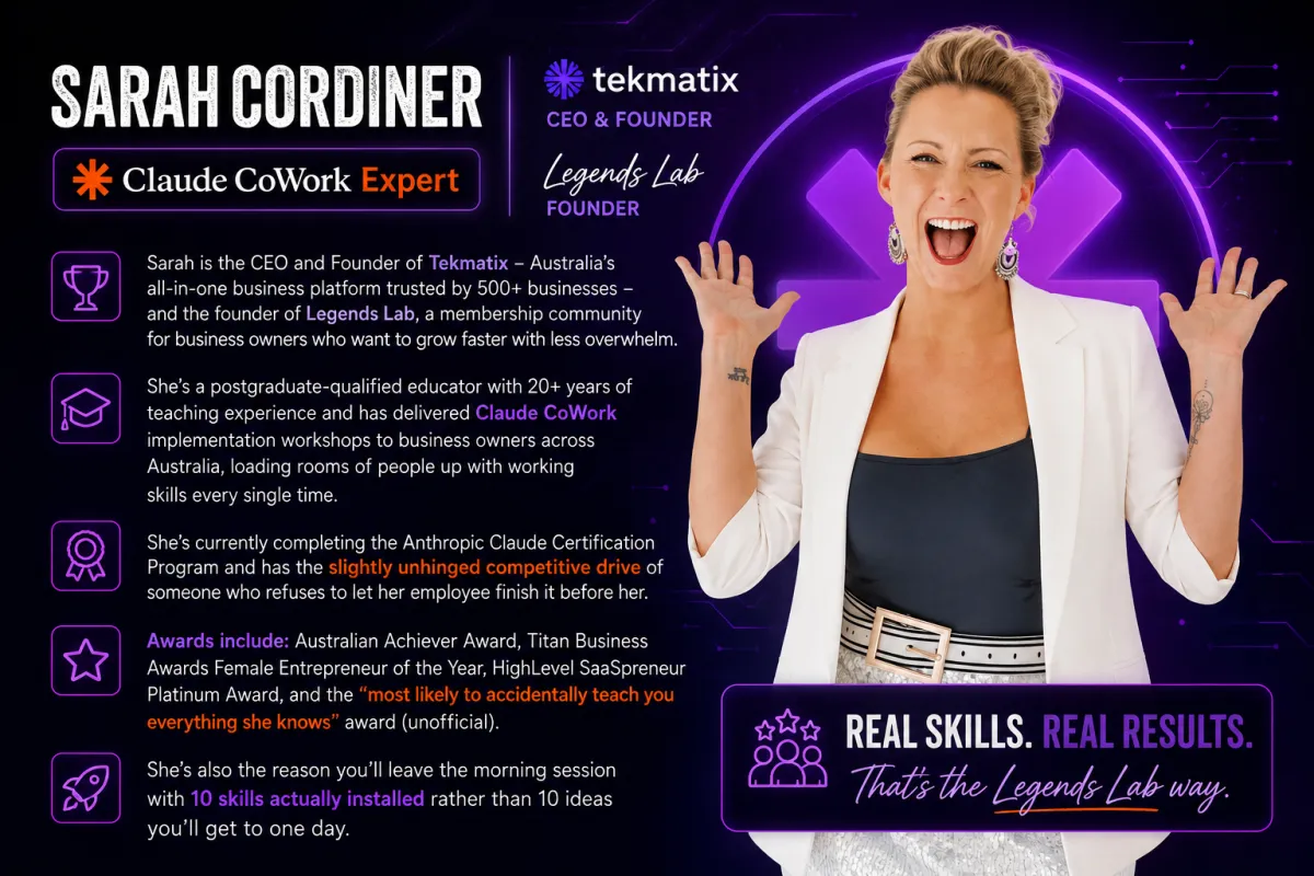 Sarah Cordiner, CEO of Tekmatix and Legends Lab, Claude CoWork expert