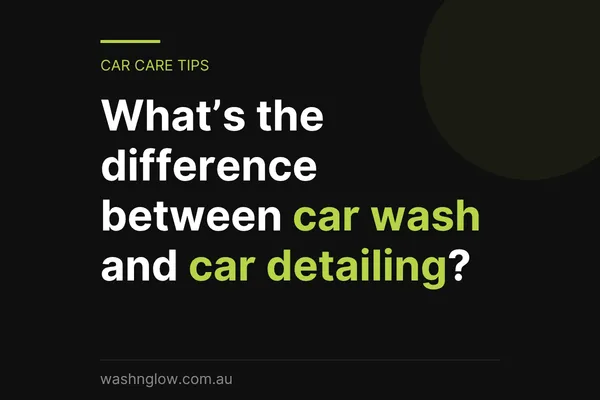What's the Difference Between a Car Wash and Car Detailing