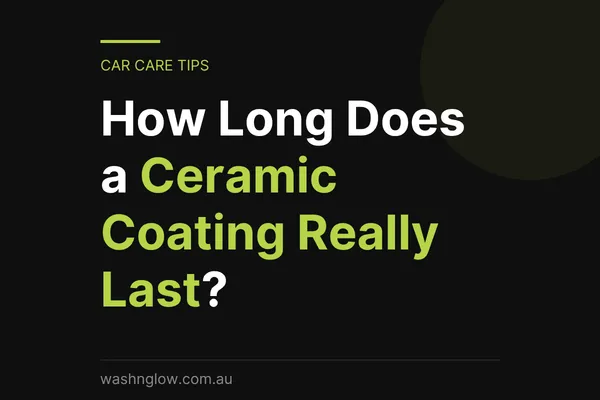 How long does a ceramic coating really last?