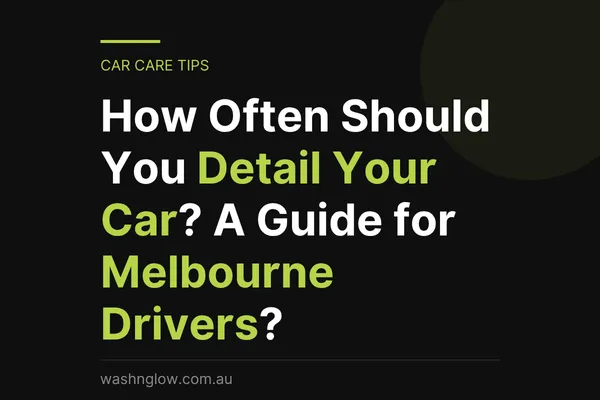 Professional car detailing technician cleaning the exterior and interior of a vehicle at WashNGlow in Mornington and Frankston, Melbourne.