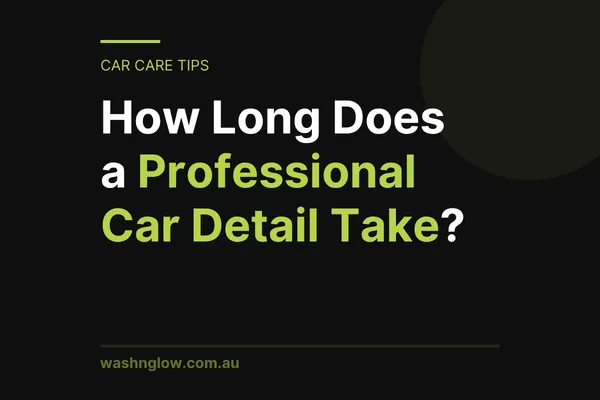 How Long Does a Professional Car Detail Take?