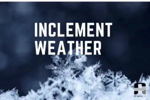 Inclement Weather