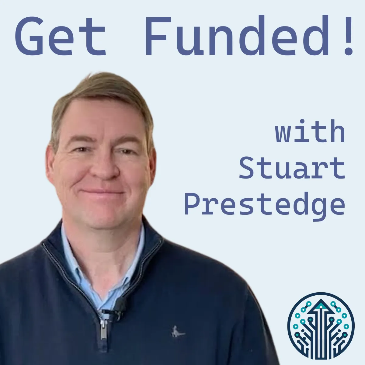 Get Funded with Stuart Prestedge