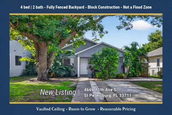 New listing 4666 11th Ave S St Petersburg FL 33711 - 4 bedroom 2 bathroom block construction home with vaulted ceiling and fully fenced backyard - not in a flood zone - room to grow at a reasonable price
