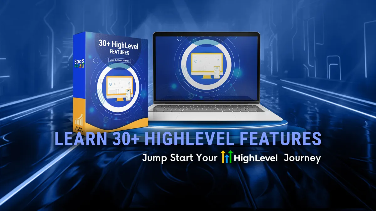 Learn 25+ HighLevel Features