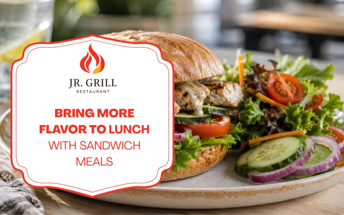 Sandwich Meals With Bold Flavor and Fresh Choices