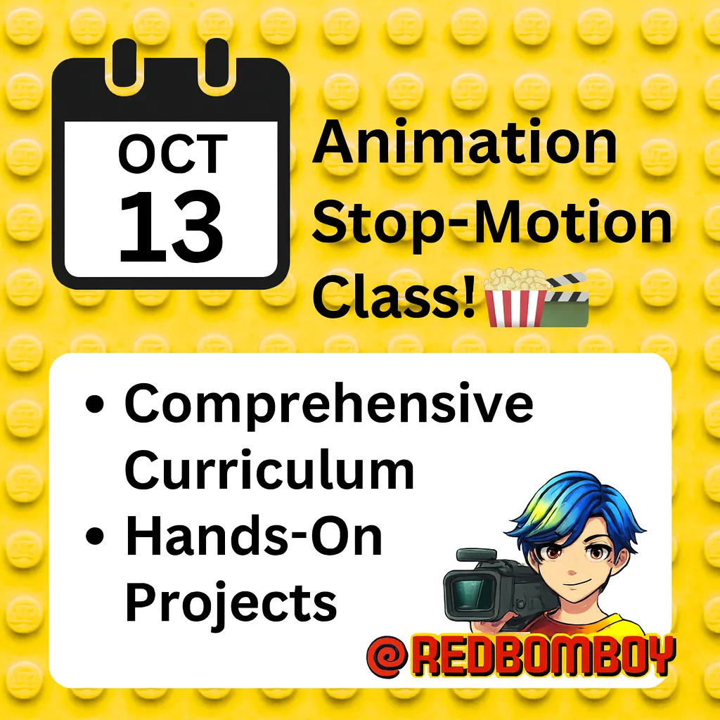 Animation Stop-Motion Class announcement for October 13, featuring a calendar icon, highlights of a comprehensive curriculum and hands-on projects, with a colorful character illustration and branding @REDBOMBOY on a yellow Lego background.