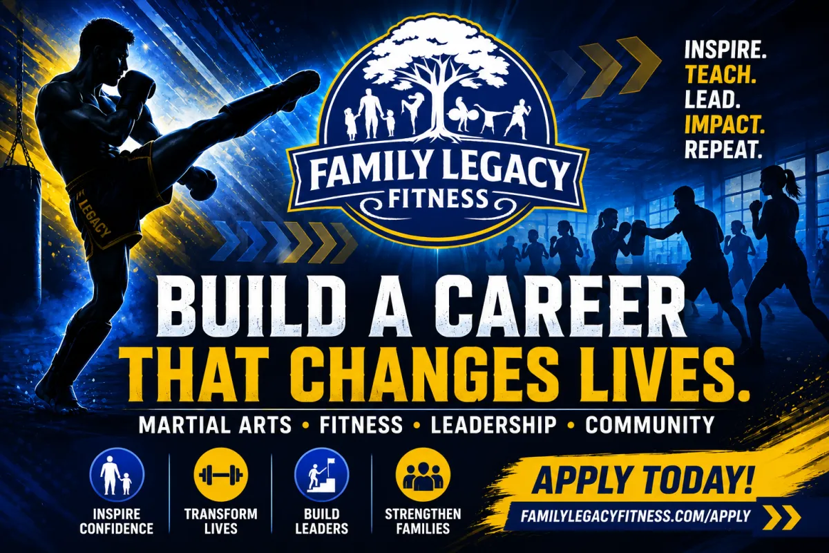 Martial artist performing a kick with motivational text about building a career in martial arts, fitness, and leadership at Family Legacy Fitness, emphasizing community impact and personal growth.