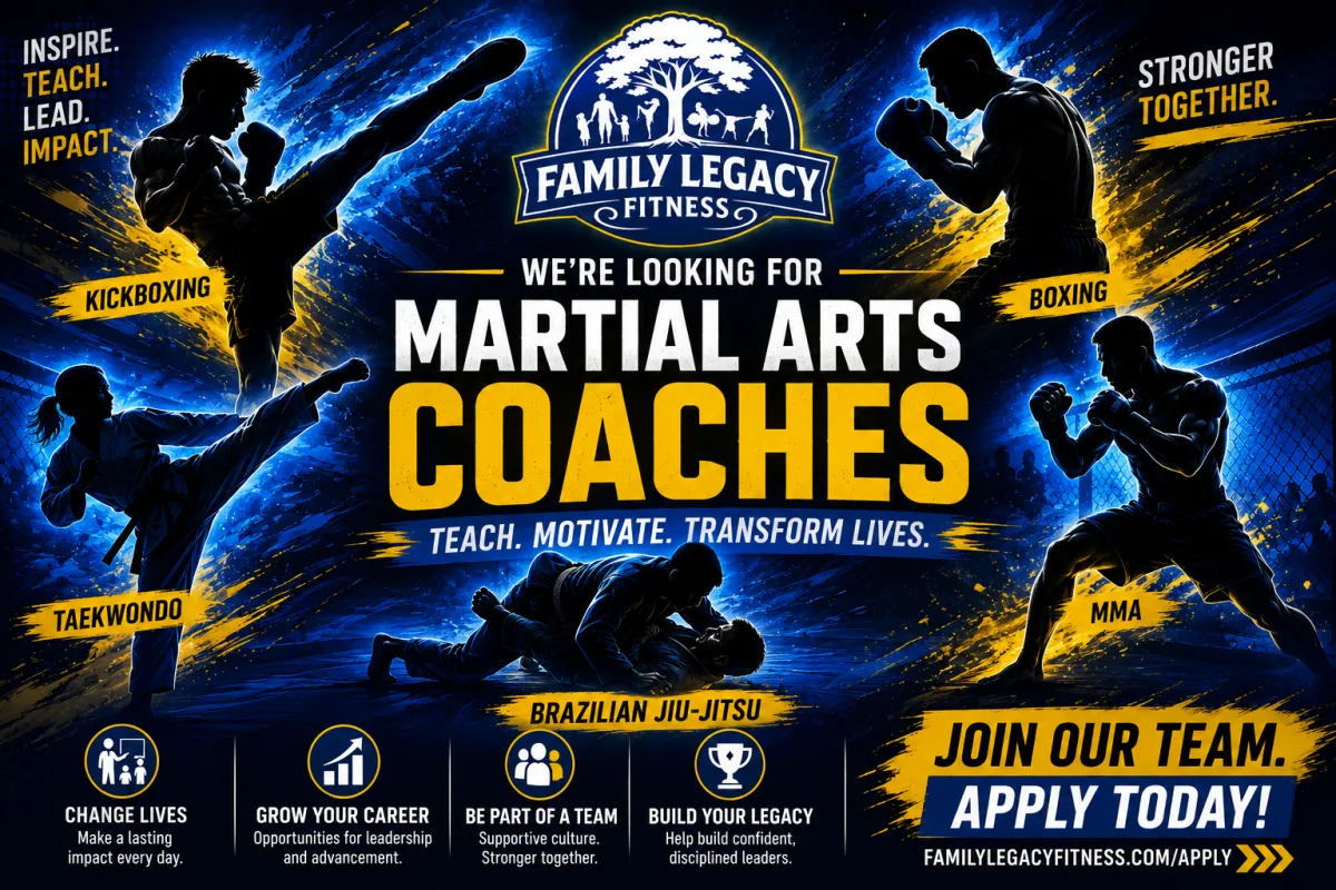 Family Legacy Fitness recruitment poster featuring diverse martial arts coaches demonstrating kickboxing, taekwondo, boxing, and Brazilian jiu-jitsu, with text promoting coaching opportunities and community impact.