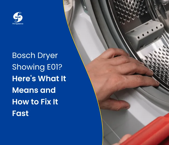  Bosch Dryer Showing E01? Here's What It Means and How to Fix It Fast
