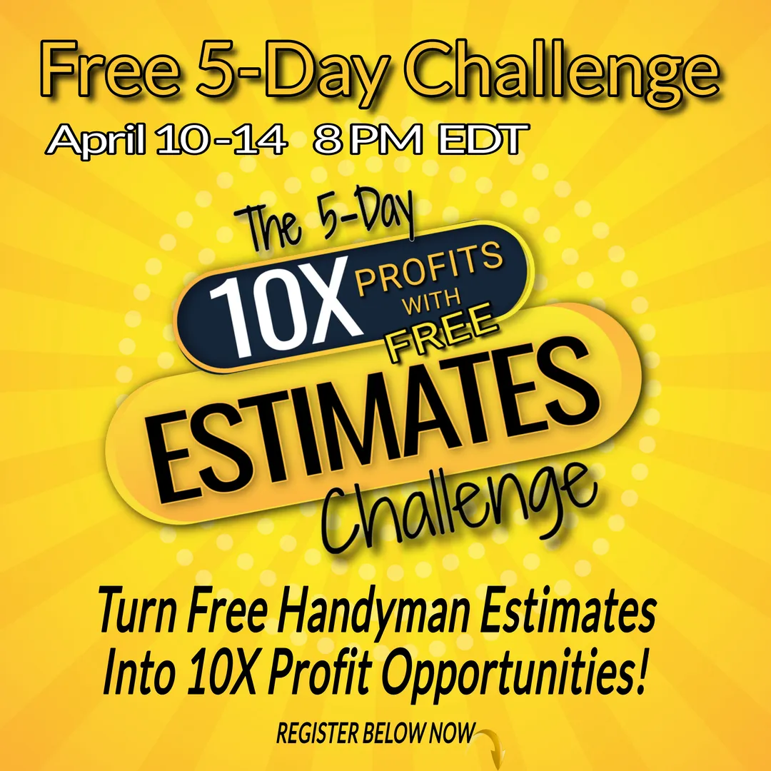 5-Day 10X Free Handyman Estimates Challenge