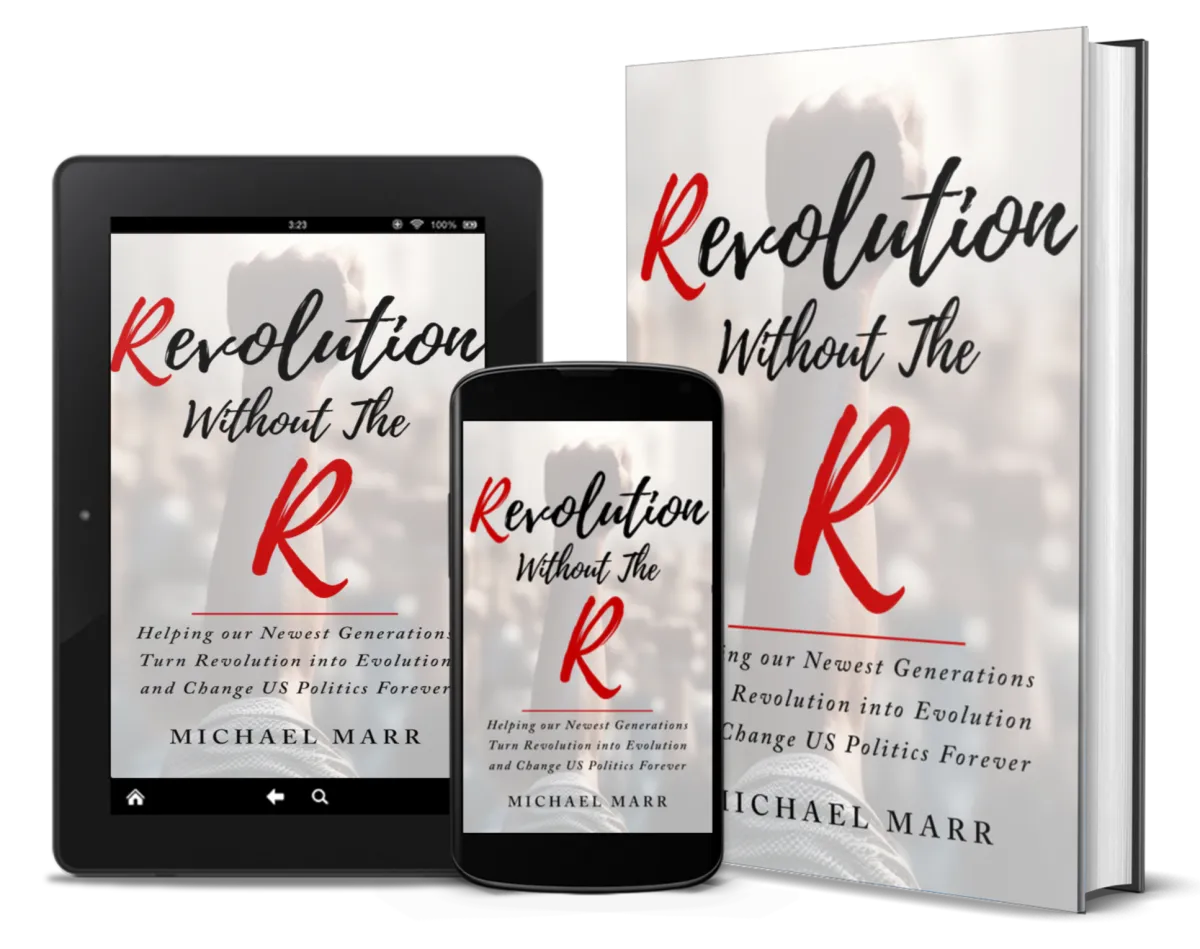 Revolution Without the R - Helpng our Newest Generations Turn Revolution into Evolution and Change US Politics Forever _ Spotlight Publishing House