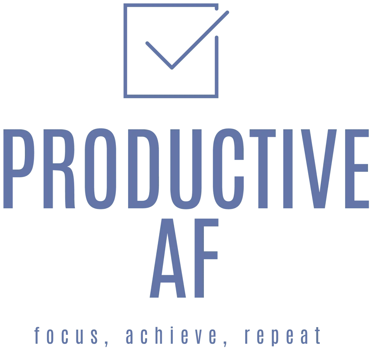 Productive AF logo featuring a checkmark in a box above bold text “Productive AF” with the tagline “focus, achieve, repeat”—branding for women’s productivity, clarity, and empowerment.