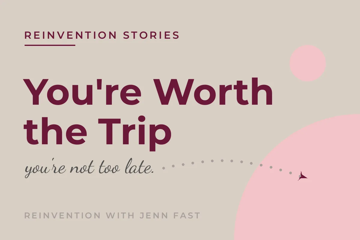 Midlife Reinvention: It's Never Too Late to Start