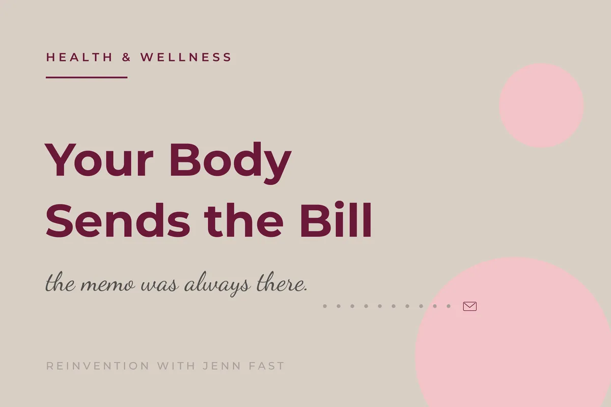 Your Body Sends the Bill