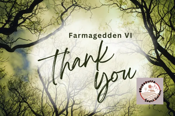Thank You Farmageddon VI