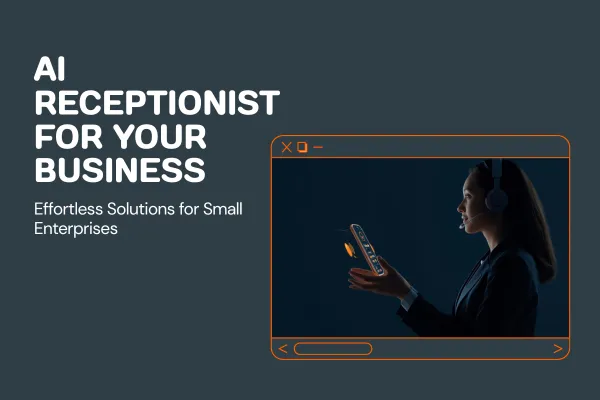 AI Receptionist for Small Business: What It Actually Solves