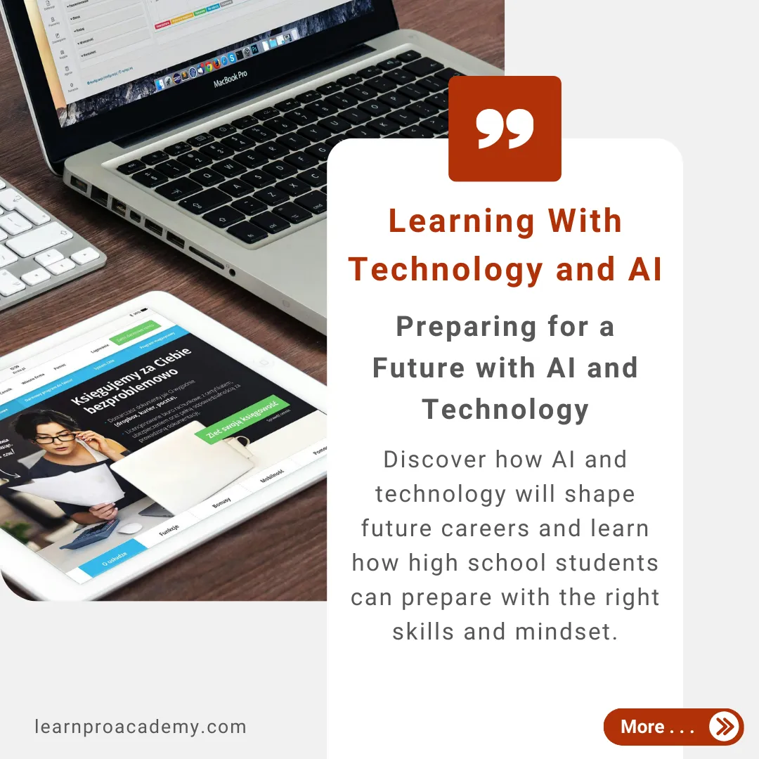 Learning with Technology & AI: Preparing for a Future with AI and Technology