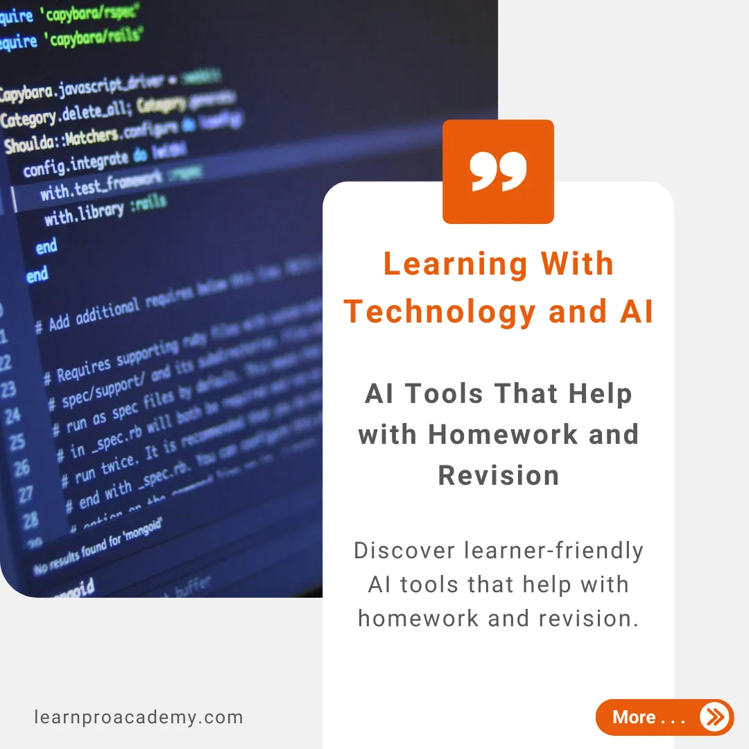 Learning with Technology & AI: AI Tools That Help with Homework and Revision