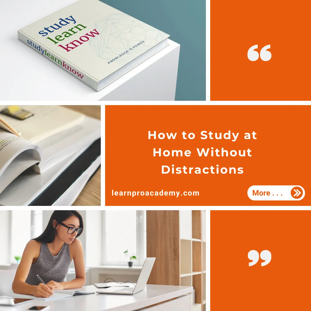 Learning Habits & Support: How to Study at Home Without Distractions