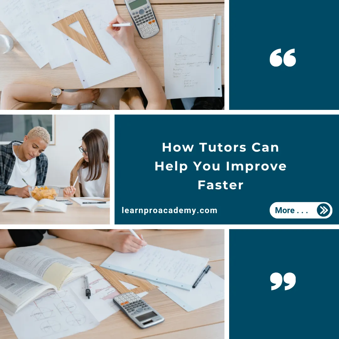 Learning Habits & Support: How Tutors Can Help You Improve Faster