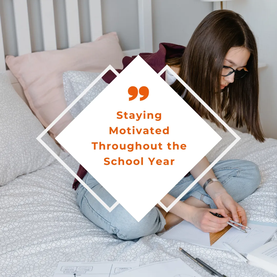 Staying Motivated Throughout the School Year