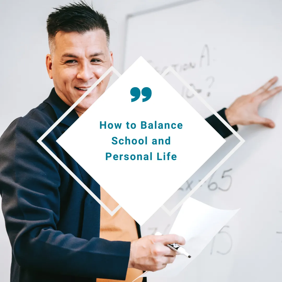How to Balance School and Personal Life