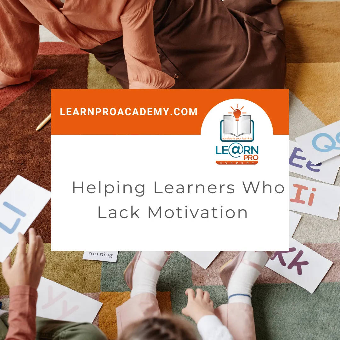 Helping Learners Who Lack Motivation