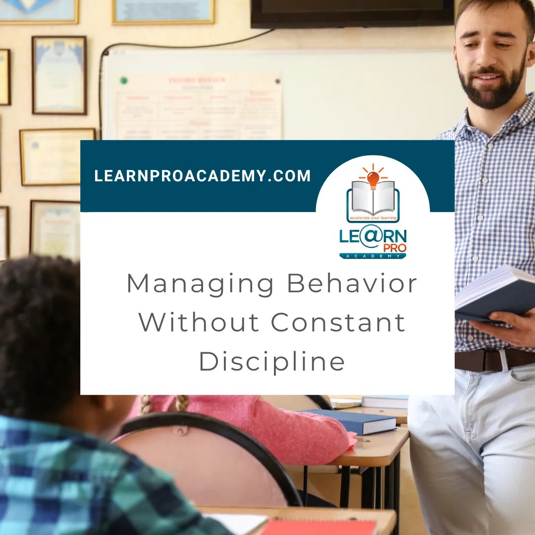 Behaviour Without Constant Discipline