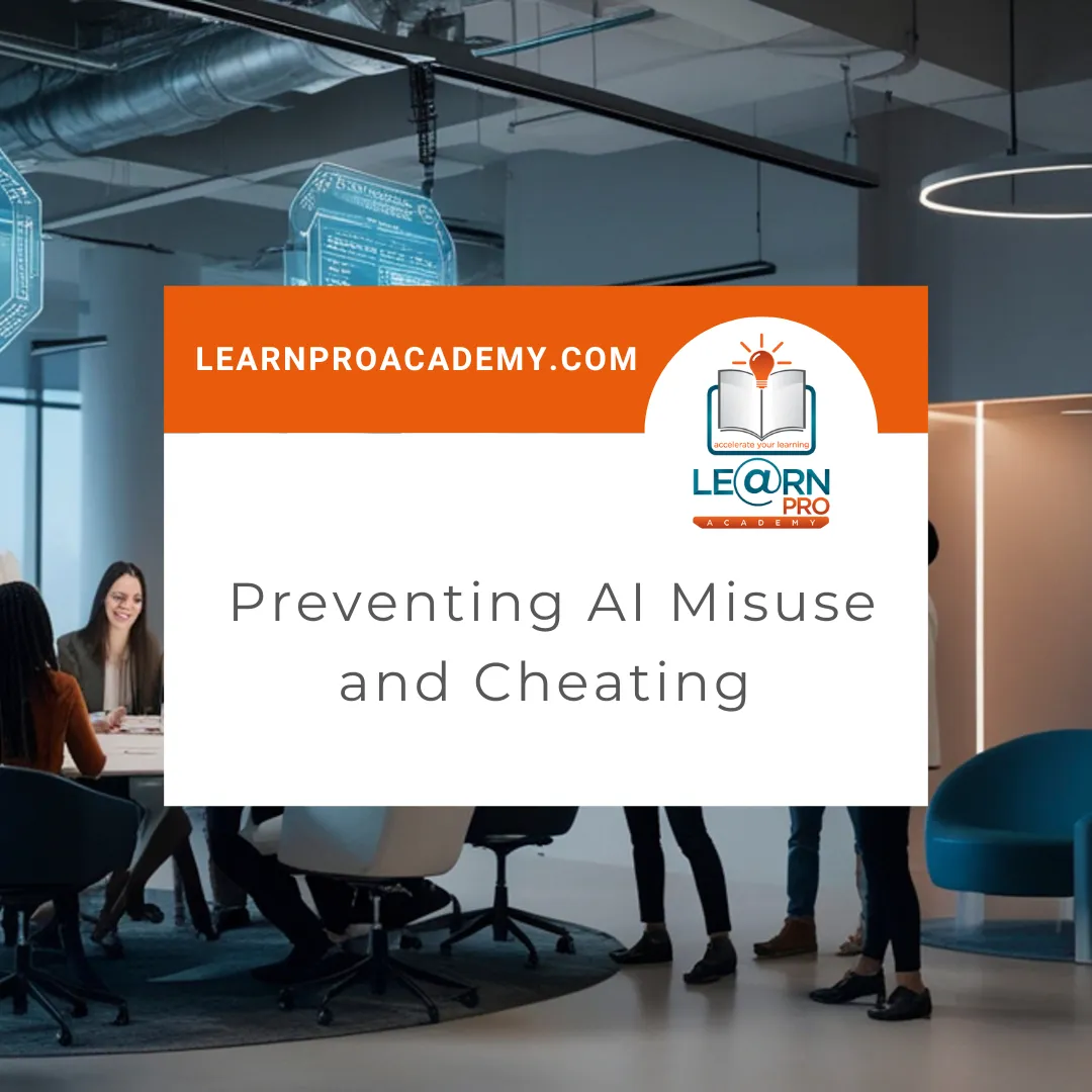 Preventing AI Misuse and Cheating