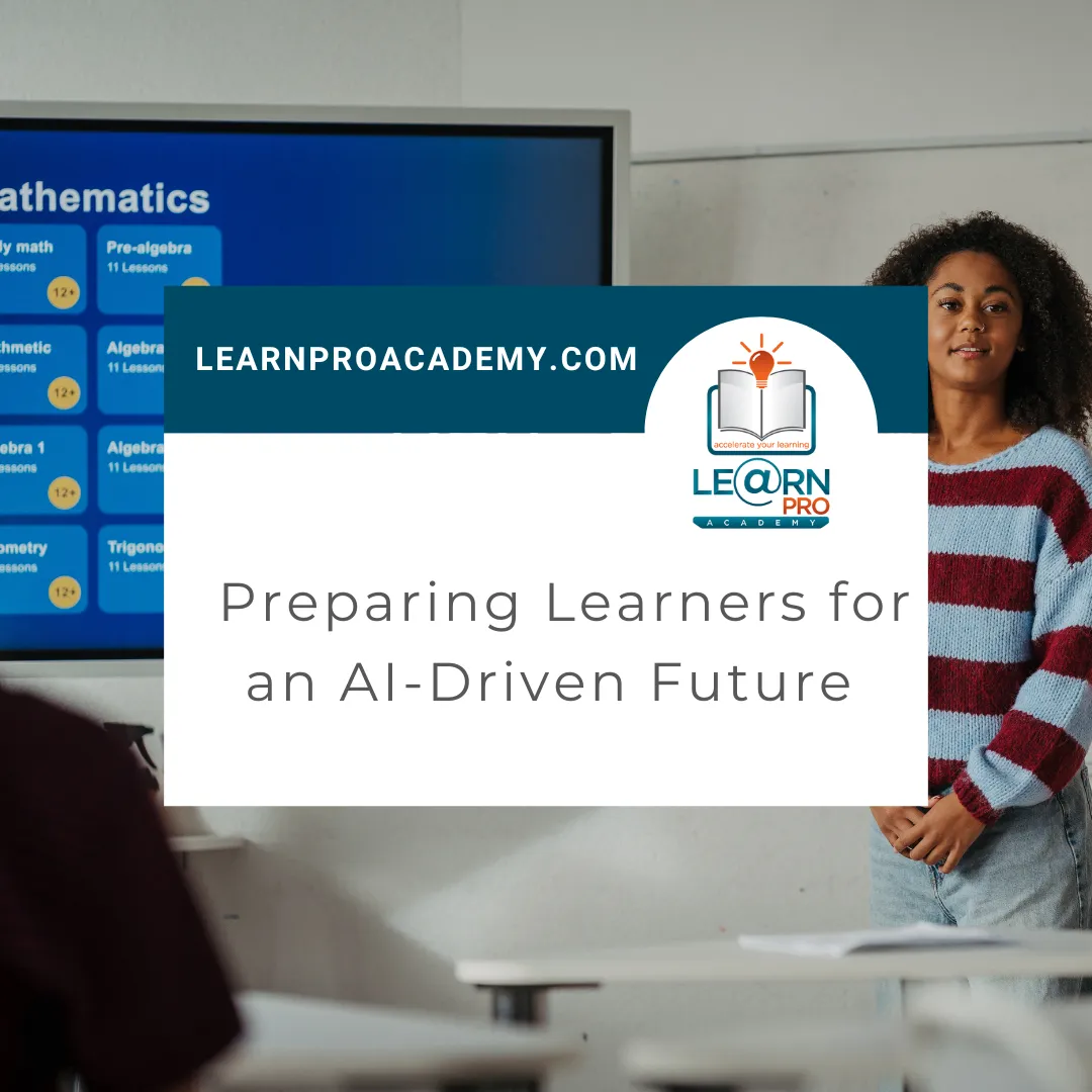 Preparing Learners for an AI-Driven Future