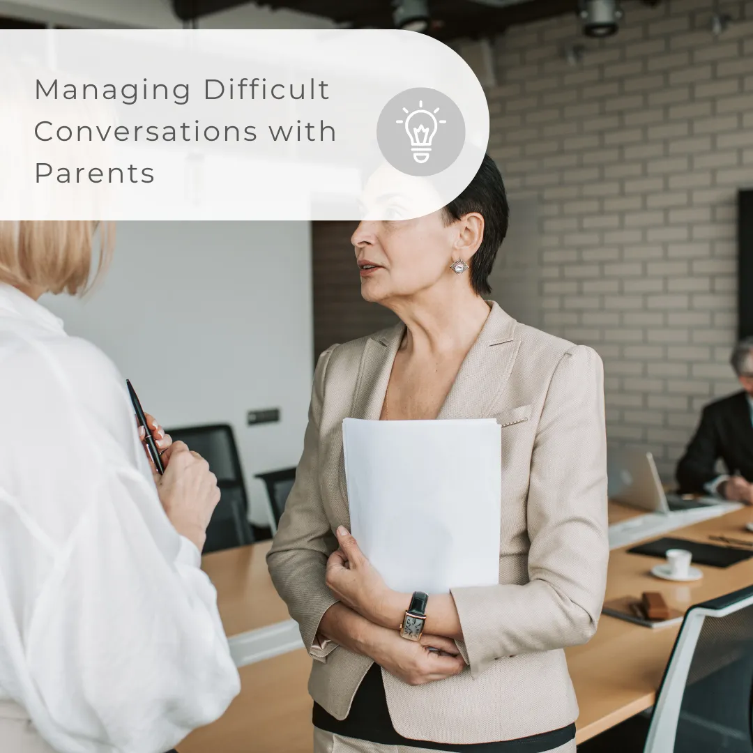 Managing Difficult Conversations with Parents