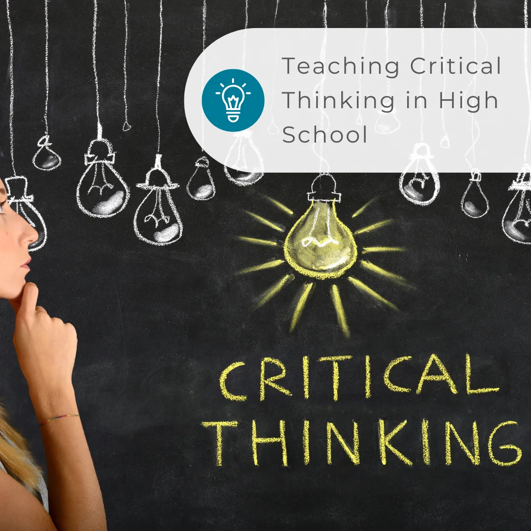 Teaching Skills for the Modern Classroom: Teaching Critical Thinking in High School