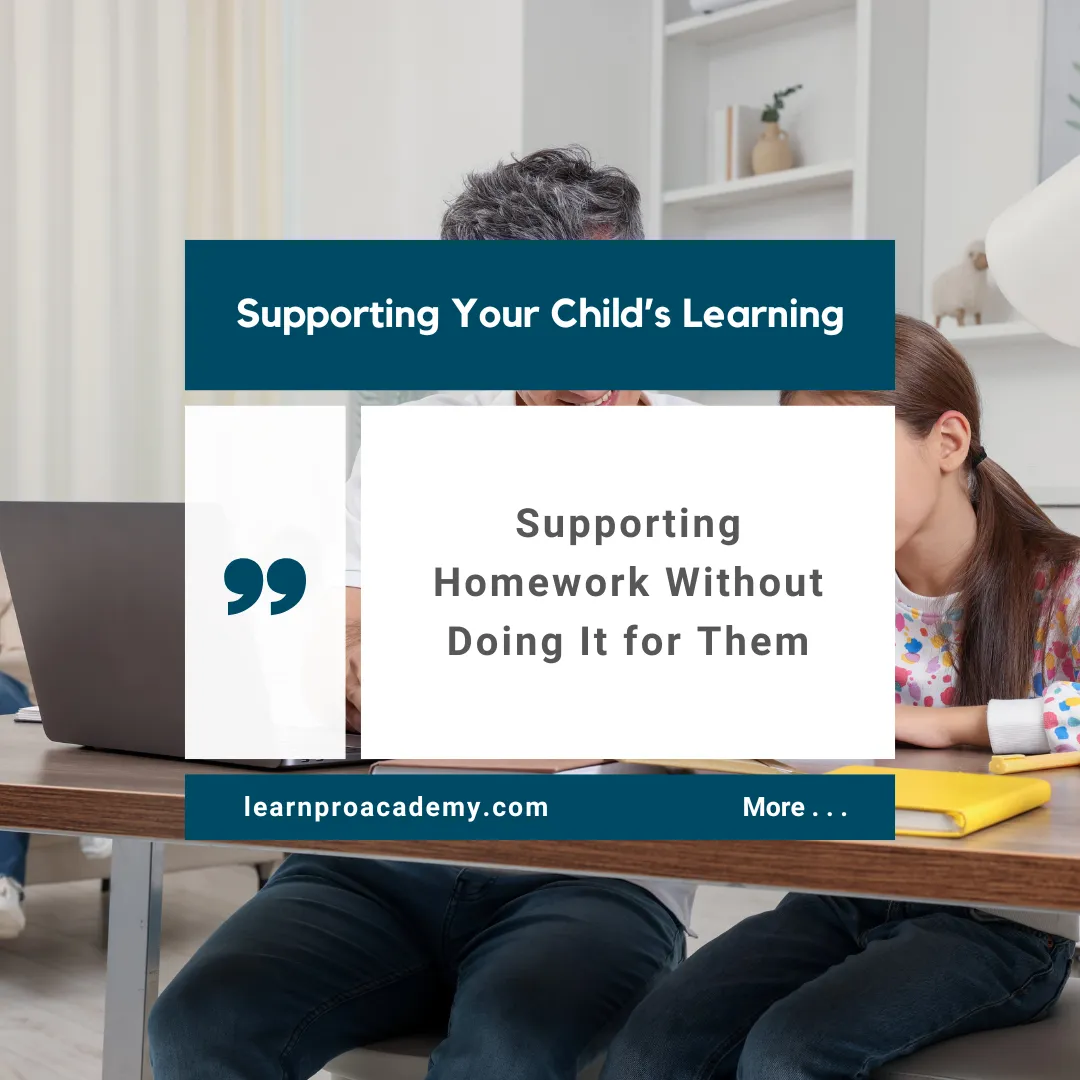 Supporting Your Child’s Learning at Home: Supporting Homework Without Doing It for Them 
