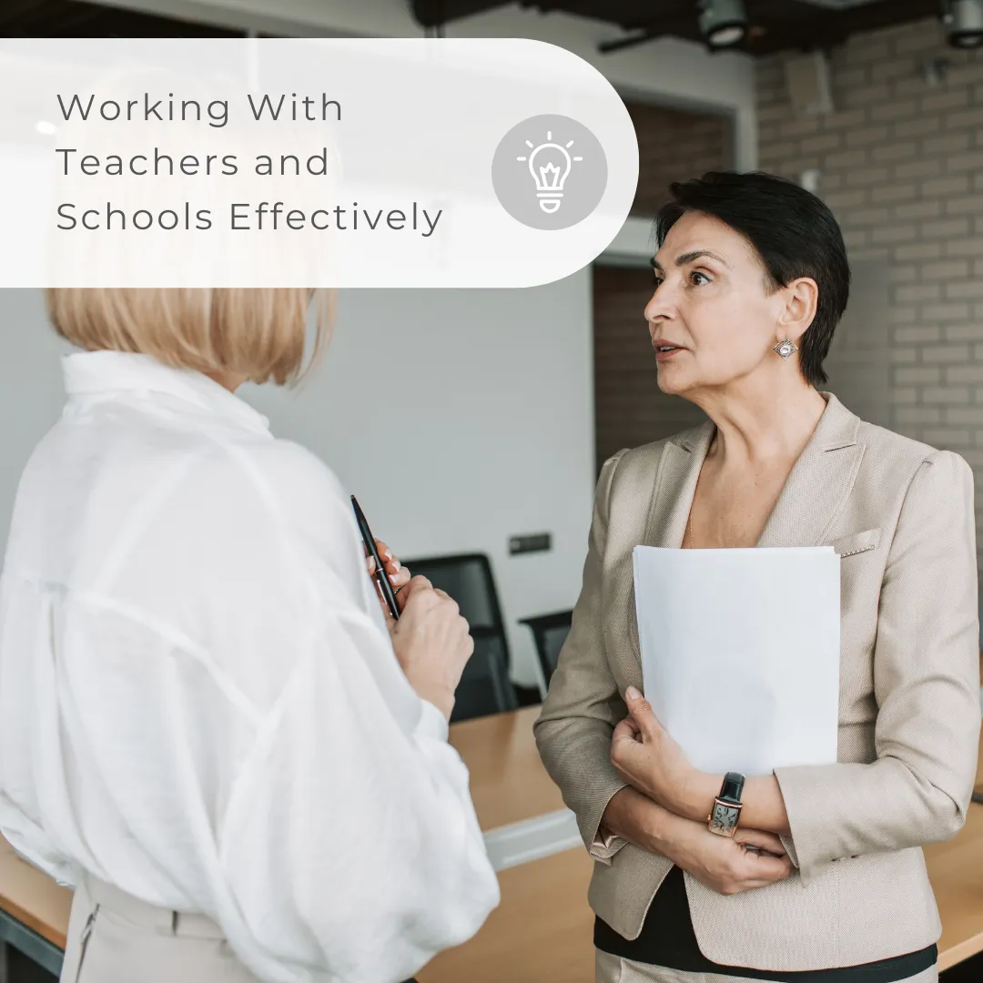 Working with Teachers and Schools Effectively
