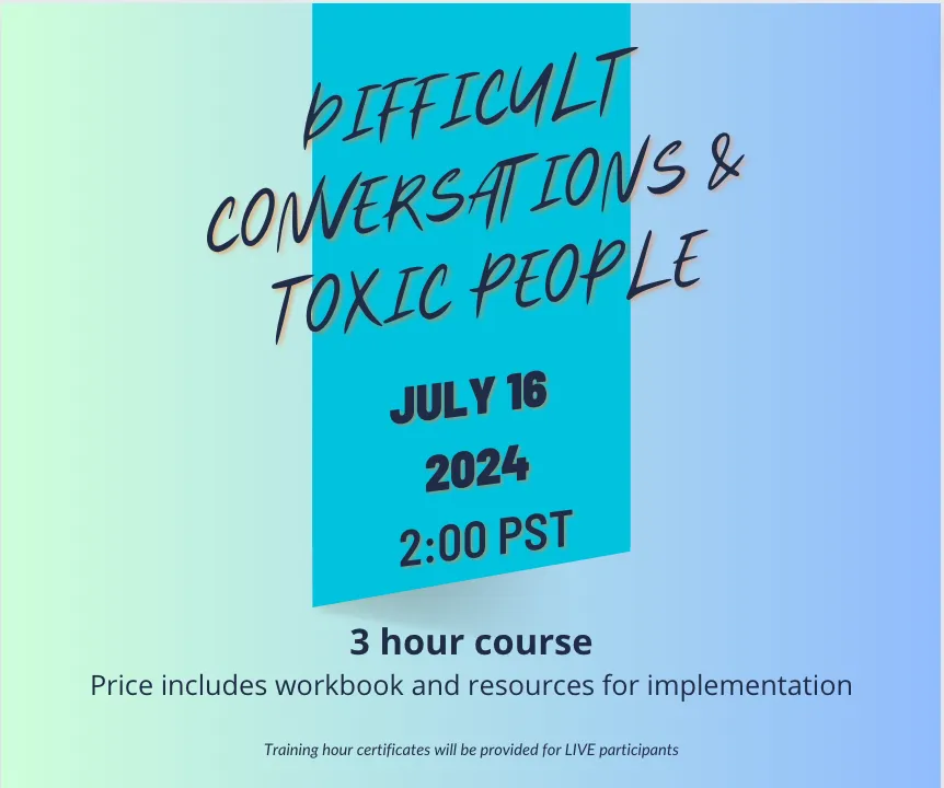 "Difficult Conversations & Toxic People"