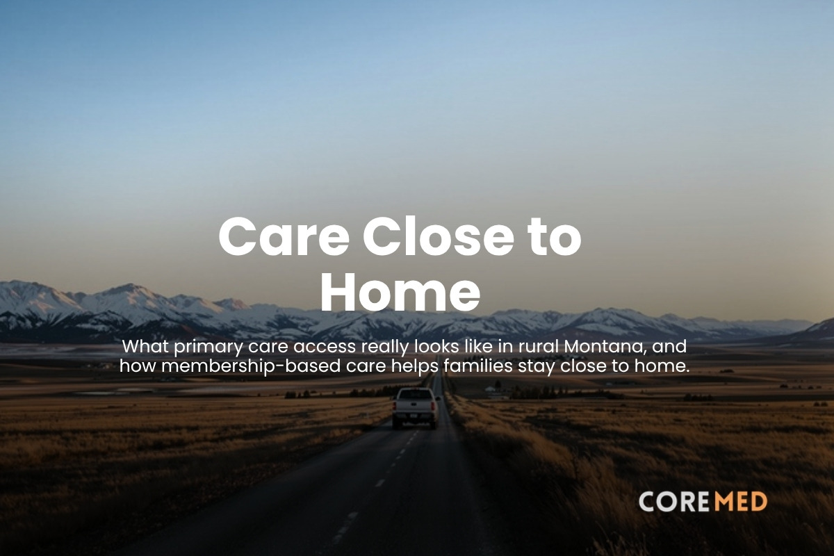 Care Close to Home: What Rural Montana Families Should Know About Primary Care Access
