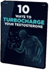 Bonus#3: 10 Ways to Turbocharge Your Testosterone