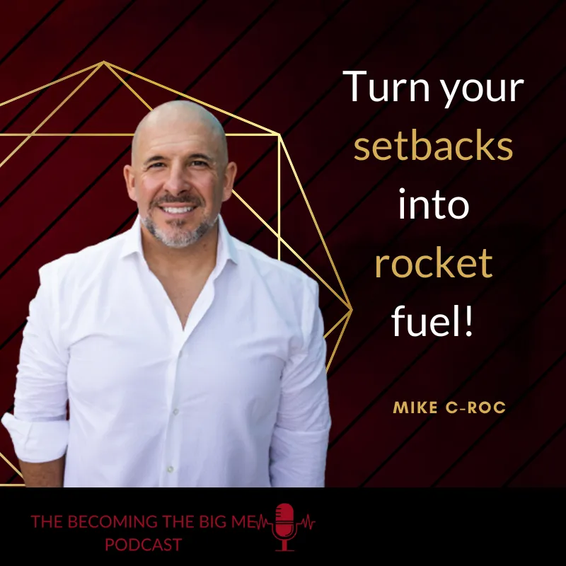 Mike C-Roc | Turning Setbacks into Rocket Fuel