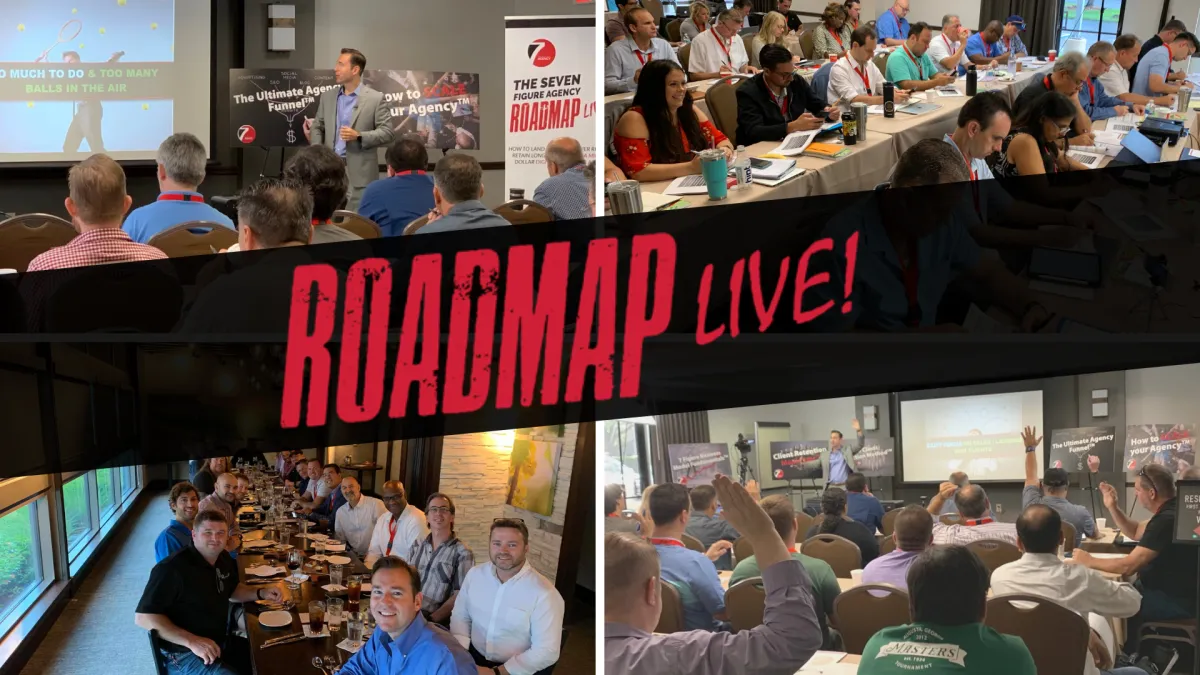 The Seven Figure Agency Roadmap Live Event