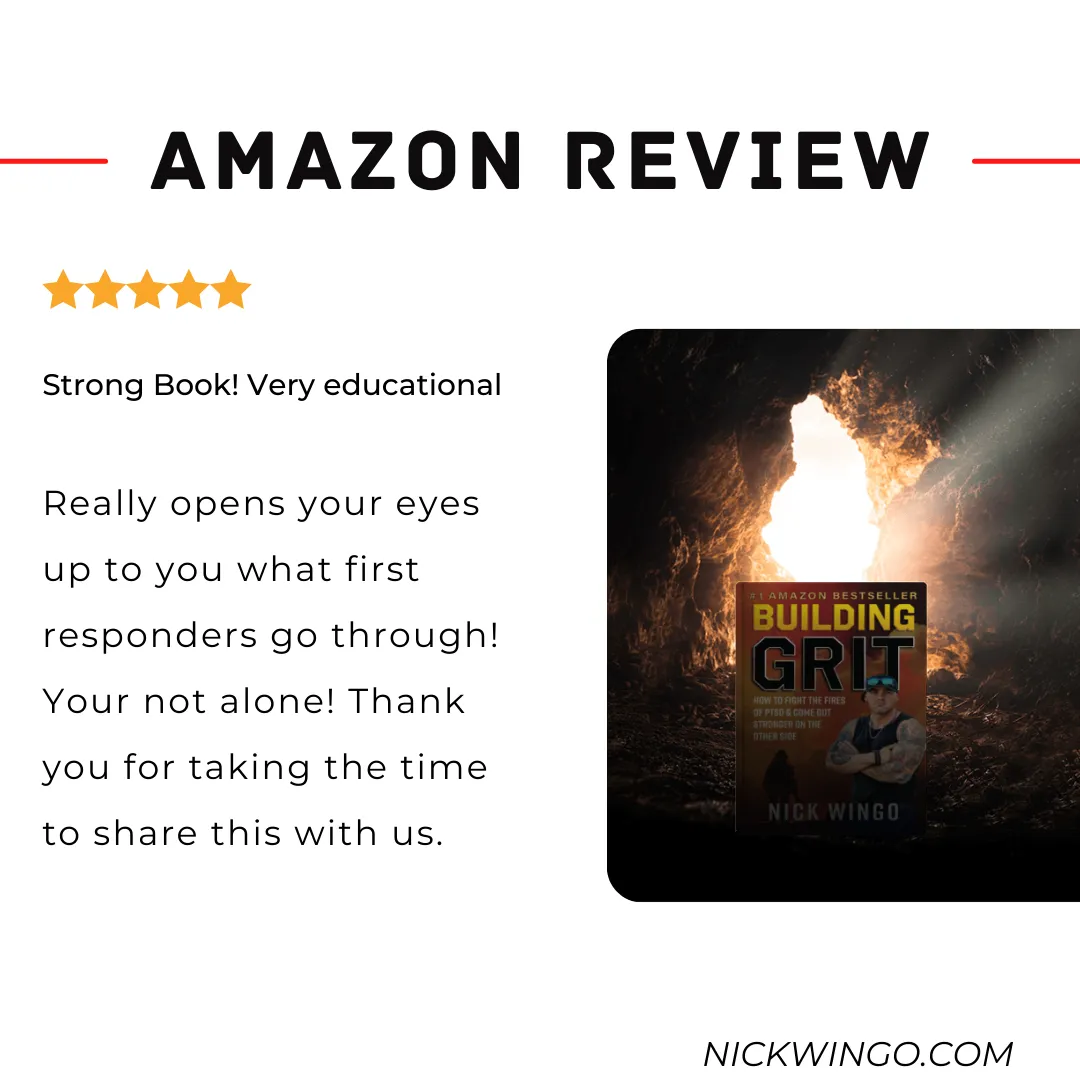 Nick Wingo is the founder of Building Grit, An Amazon Best Selling author, and podcast host. Nick Wingo was a firefighter who struggled with PTSD and is now on a mission to get other firefighters and first responders the support that they need.