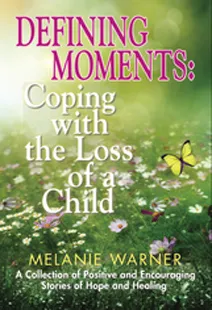 Melanie Warner, Defining Moments: Copying with the Loss of a Child