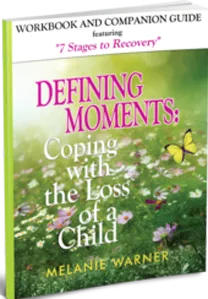 Melanie Warner, Workbook - Defining Moments: Coping with the Loss of a Child