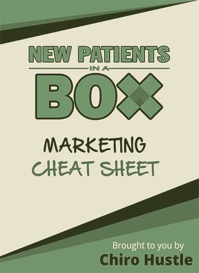 New Patients In A Box Marketing Cheat Sheet
